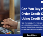 Can You Buy Money Order Credit Card Or By Using Credit Card