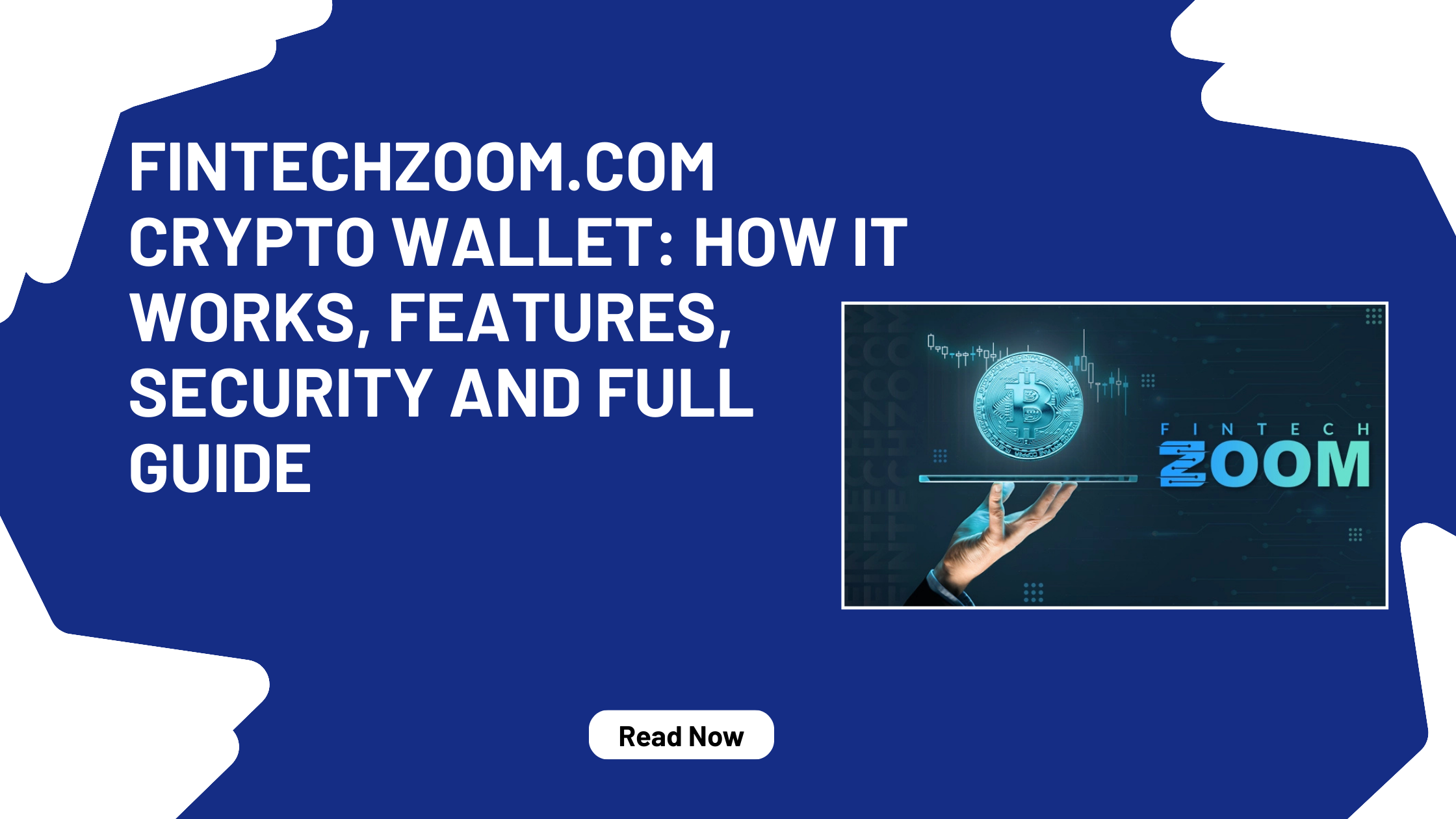 Fintechzoom.Com Crypto Wallet How It Works, Features, Security And Full Guide