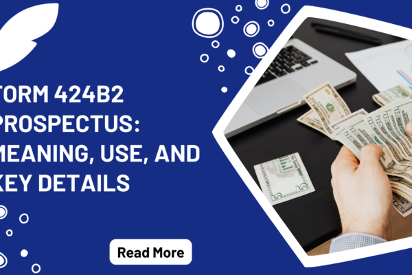 Form 424b2 Prospectus Meaning, Use, and Key Details