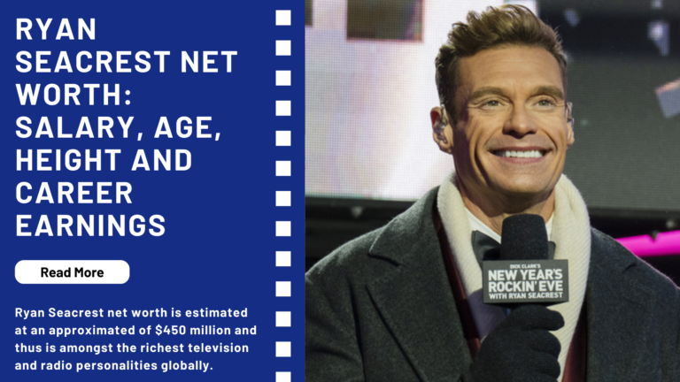 Ryan Seacrest Net Worth Salary, Age, Height And Career Earnings