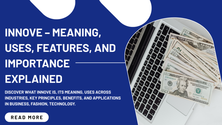 Innove: Full Guide To Its Meaning, Application, And Practical Significance