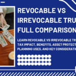 Revocable vs Irrevocable Trust