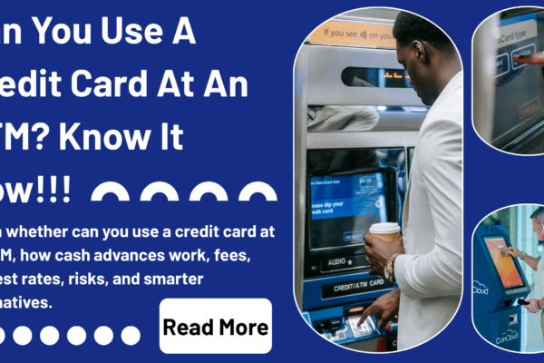 Can You Use A Credit Card At An ATM