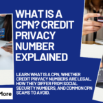 What Is a CPN Credit Privacy Number Explained