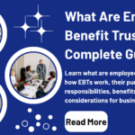 What Are Employee Benefit Trusts