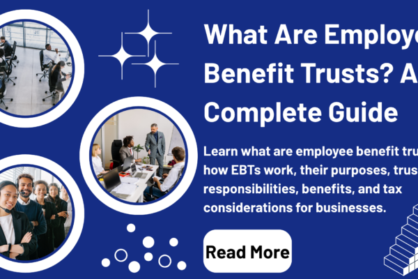 What Are Employee Benefit Trusts